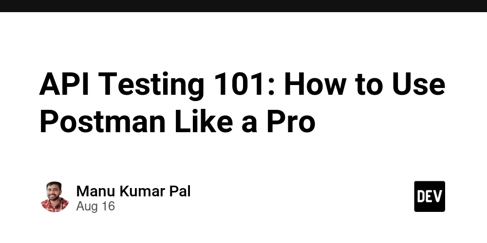 api-testing-101:-how-to-use-postman-like-a-pro