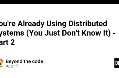 you’re-already-using-distributed-systems-(you-just-don’t-know-it)-–-part-2