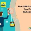how-crm-can-optimize-your-e-commerce-marketing-strategy