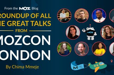 a-round-up-of-all-the-great-talks-from-mozcon-london-2025