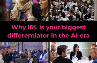 clicks-vs-connections:-why-irl-is-your-biggest-differentiator-in-the-ai-era