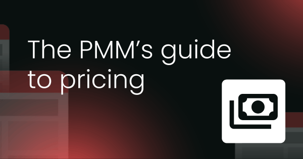 the-product-marketer’s-guide-to-pricing
