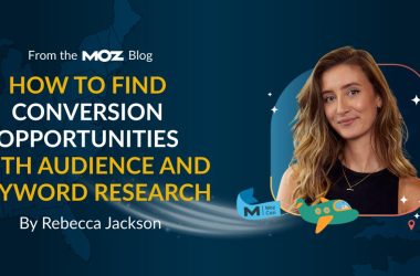 how-to-find-conversion-opportunities-with-audience-and-keyword-research