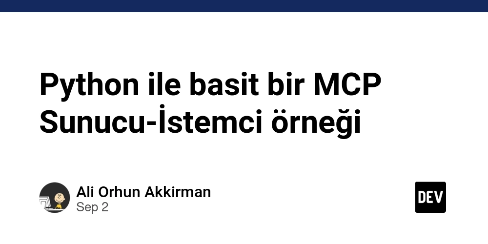 python-ile-basit-bir-mcp-sunucu-istemci-ornegi