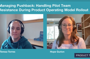 managing-pushback:-handling-pilot-team-resistance-during-product-operating-model-rollout