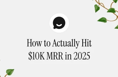 how-to-actually-hit-$10k-mrr-in-2025-(no-bs,-just-what-works)
