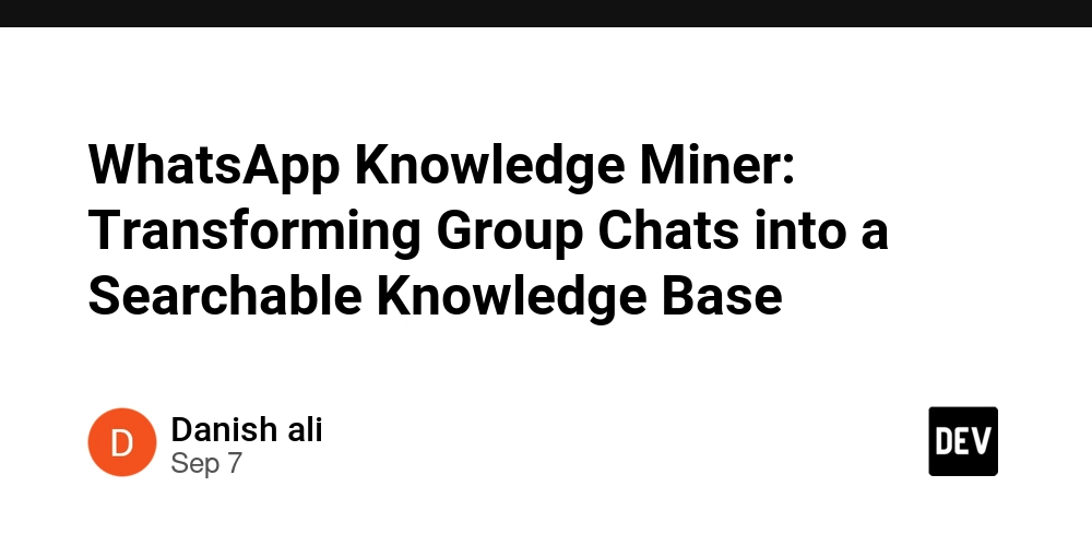 whatsapp-knowledge-miner:-transforming-group-chats-into-a-searchable-knowledge-base