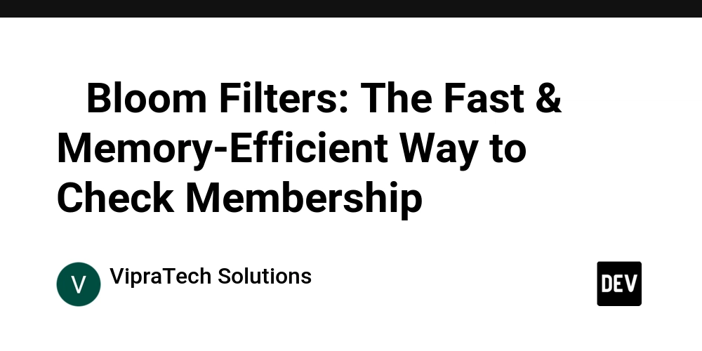 -bloom-filters:-the-fast-&-memory-efficient-way-to-check-membership