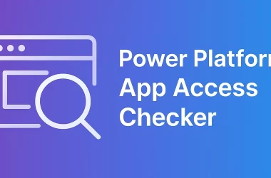 power-platform-admin-center-–-app-access-checker