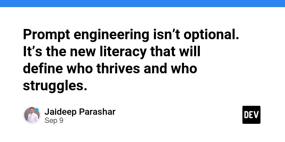 prompt-engineering-isn’t-optional-it’s-the-new-literacy-that-will-define-who-thrives-and-who-struggles.
