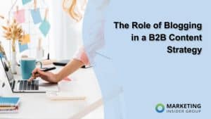the-role-of-blogging-in-a-b2b-content-strategy
