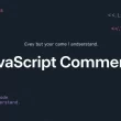 javascript-comments:-why-writing-them-is-a-superpower-for-developers