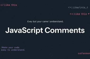 javascript-comments:-why-writing-them-is-a-superpower-for-developers