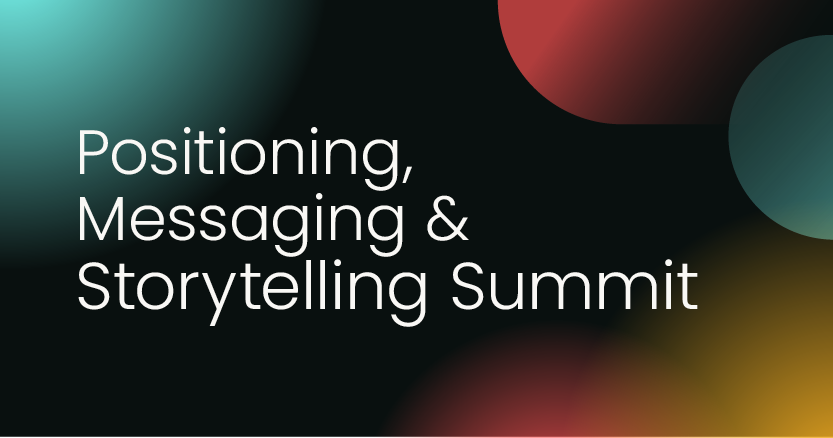 positioning,-messaging-&-storytelling-virtual-summit,-july-2025