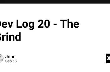 dev-log-20-–-the-grind