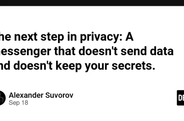 the-next-step-in-privacy:-a-messenger-that-doesn’t-send-data-and-doesn’t-keep-your-secrets.-