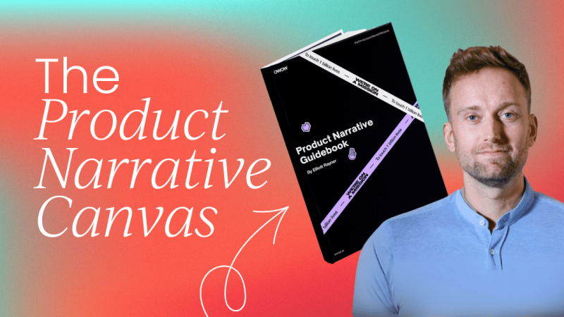 Why your product needs a narrative: A practical guide to the Product ...