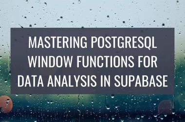 mastering-postgres-window-functions-for-data-analysis-in-supabase