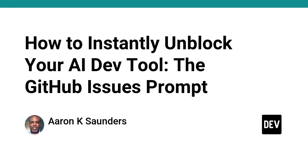 how-to-instantly-unblock-your-ai-dev-tool:-the-github-issues-prompt