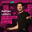 nathan-latka’s-9-ai-driven-growth-tactics