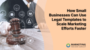 how-small-businesses-can-use-legal-templates-to-scale-marketing-efforts-faster