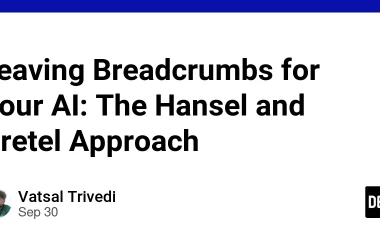 leaving-breadcrumbs-for-your-ai:-the-hansel-and-gretel-approach