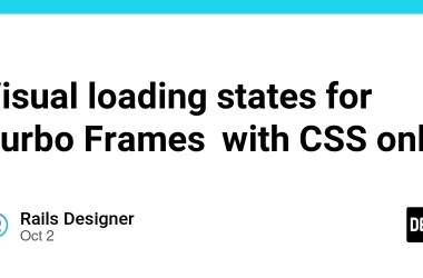 visual-loading-states-for-turbo-frames
with-css-only