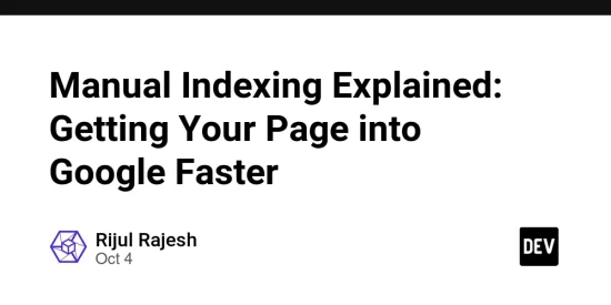 manual-indexing-explained:-getting-your-page-into-google-faster