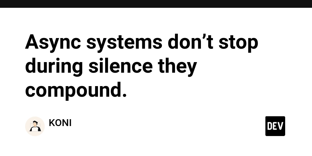 async-systems-don’t-stop-during-silence-they-compound.