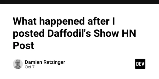 what-happened-after-i-posted-daffodil’s-show-hn-post