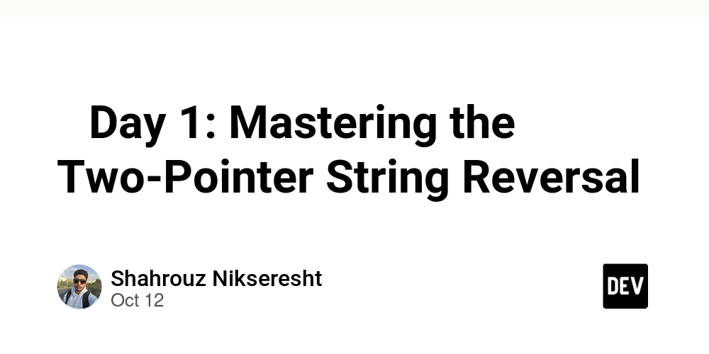 -day-1:-mastering-the-two-pointer-string-reversal