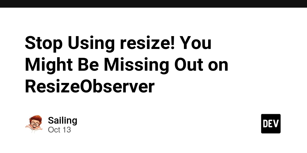 stop-using-resize!-you-might-be-missing-out-on-resizeobserver