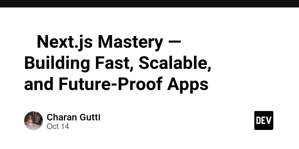 -next.js-mastery-—-building-fast,-scalable,-and-future-proof-apps