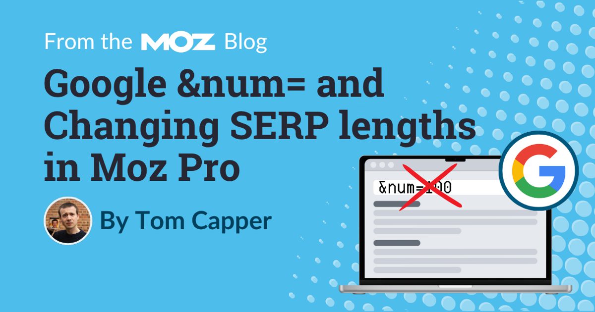 google-&num=-and-changing-serp-lengths-in-moz-pro