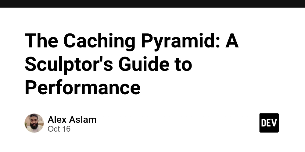 the-caching-pyramid:-a-sculptor’s-guide-to-performance