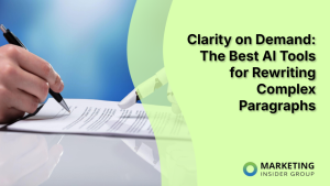 clarity-on-demand:-the-best-ai-tools-for-rewriting-complex-paragraphs