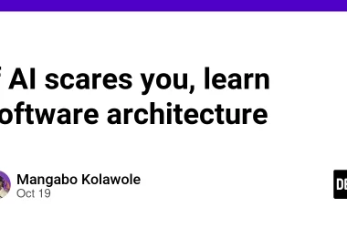 if-ai-scares-you,-learn-software-architecture