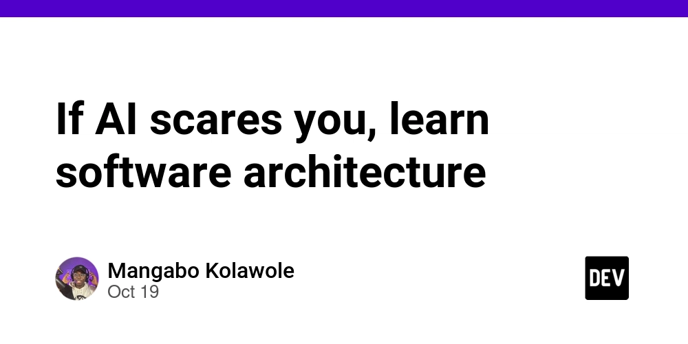 if-ai-scares-you,-learn-software-architecture