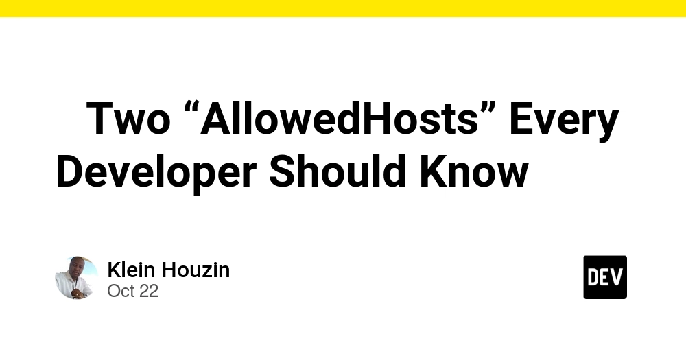 -two-“allowedhosts”-every-developer-should-know