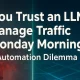 -can-you-trust-an-llm-to-manage-traffic-on-a-monday-morning?