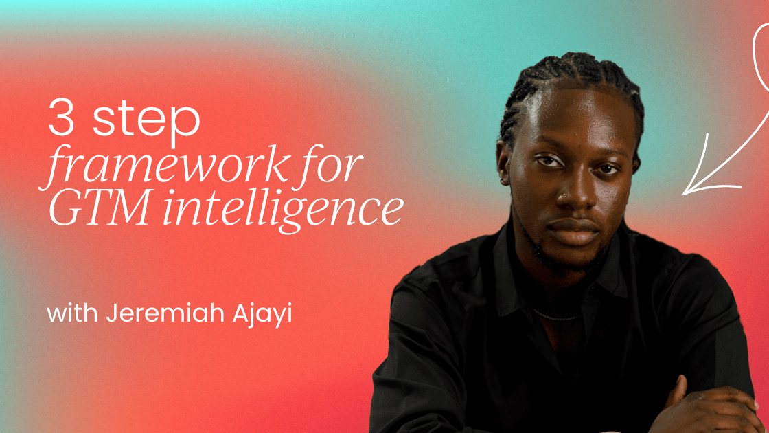 how-i-turned-sales-call-chaos-into-gtm-gold-using-a-3-step-framework