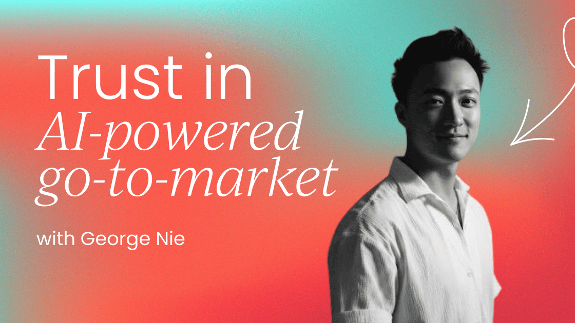 building-trust-into-ai-powered-gtm:-a-product-marketer’s-guide